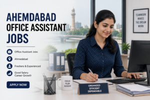 Ahmedabad Office Assistant Jobs 2026: Office Assistant, Data Entry Assistant & Administrative Support Staff Vacancy Posts – Direct Selection Complete Guide